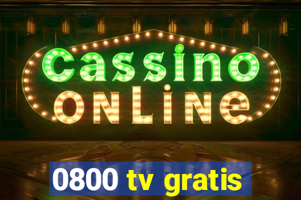 0800 tv gratis